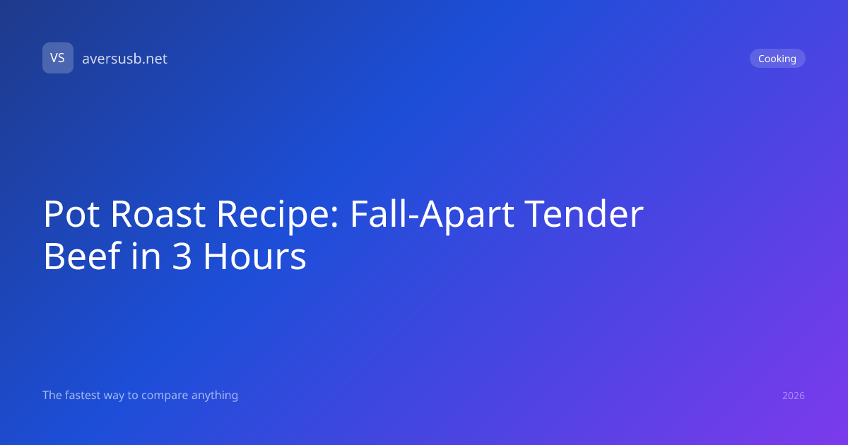 Pot Roast Recipe — Tender Fall Apart Beef Every Time Aversusb A 