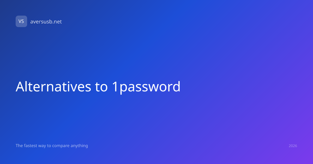 Alternatives to 1password | A Versus B