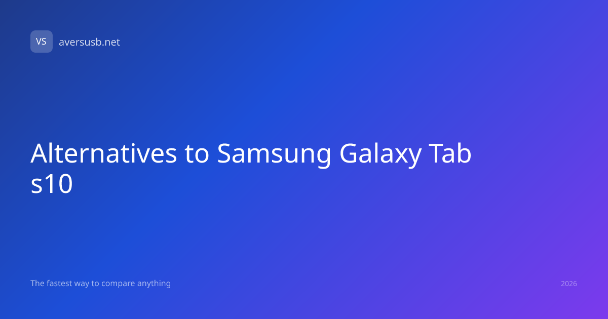 Alternatives to Samsung Galaxy Tab s10 | A Versus B